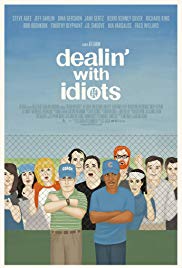 Dealin with Idiots (2013) Free Movie