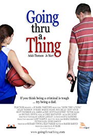 Going Thru a Thing (2011) Free Movie