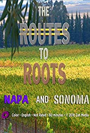 The Routes to Roots: Napa and Sonoma (2016) Free Movie