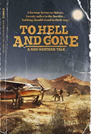 To Hell and Gone (2019) Free Movie
