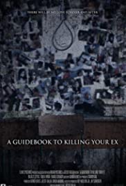 A Guidebook to Killing Your Ex (2016)