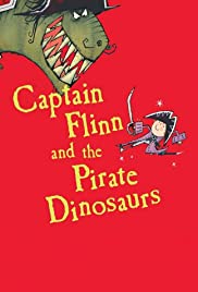 Captain Flinn and the Pirate Dinosaurs (2015) Free Tv Series