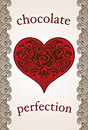 Chocolate Perfection (2015) Free Movie