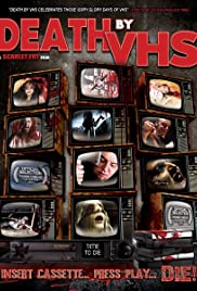 Death by VHS (2013) Free Movie