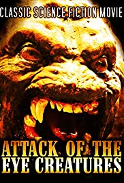 Attack of the Eye Creatures (1965) Free Movie