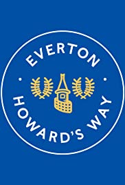 Everton, Howards Way (2019) Free Movie
