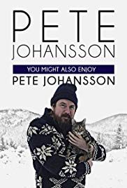 Pete Johansson: You Might also Enjoy Pete Johansson (2016) Free Movie