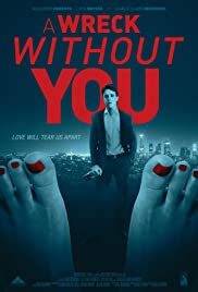 A Wreck without You (2015) Free Movie