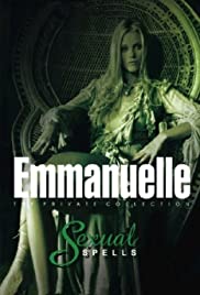 Emmanuelle Private Collection: Sexual Spells (2003) Free Movie