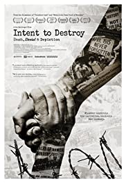 Intent to Destroy: Death, Denial & Depiction (2017) Free Movie