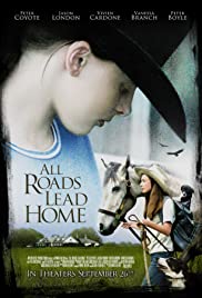 All Roads Lead Home (2008) Free Movie