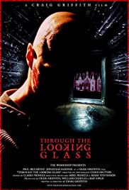 Through the Looking Glass (2006) Free Movie