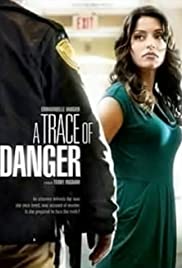 A Trace of Danger (2010) Free Movie
