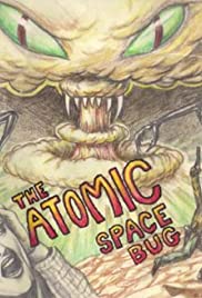 The Atomic Space Bug (1999) Free Movie