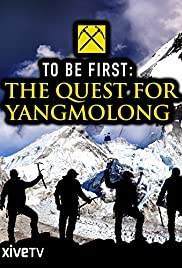 To Be First: The Quest for Yangmolong (2014) Free Movie