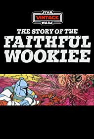 The Story of the Faithful Wookiee (1978) Free Movie