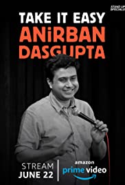Anirban Dasgupta: Take It Easy (2018) Free Movie