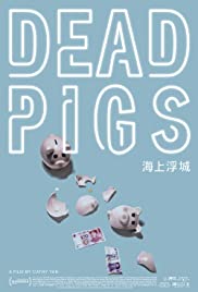 Dead Pigs (2018) Free Movie