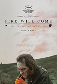 Fire Will Come (2019) Free Movie