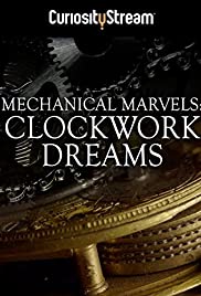 Mechanical Marvels: Clockwork Dreams (2013) Free Movie