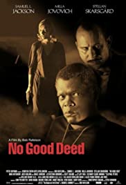 No Good Deed (2002) Free Movie