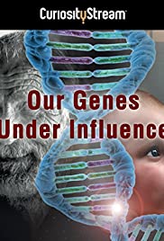 Our Genes Under Influence (2015) Free Movie