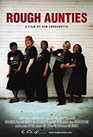 Rough Aunties (2008) Free Movie