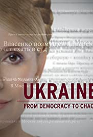 Ukraine: From Democracy to Chaos (2012) Free Movie