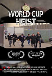 World Cup Heist (2020) Free Movie