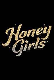Honey Girls (2021) Free Movie