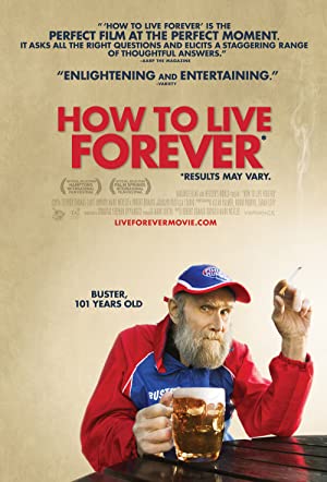 How to Live Forever (2009) Free Movie