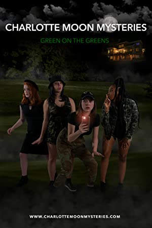 Charlotte Moon Mysteries  Green on the Greens (2021) Free Movie