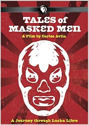 Tales of Masked Men (2012) Free Movie