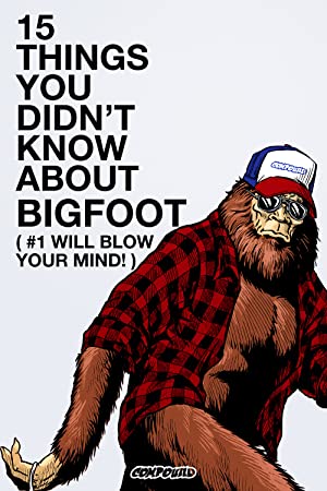 15 Things You Didnt Know About Bigfoot (#1 Will Blow Your Mind) (2019) Free Movie