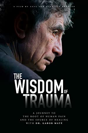 The Wisdom of Trauma (2021) Free Movie