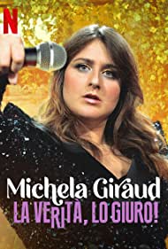 Michela Giraud The Truth, I Swear (2022) Free Movie