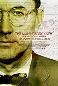 The Man Nobody Knew In Search of My Father, CIA Spymaster William Colby (2011) Free Movie