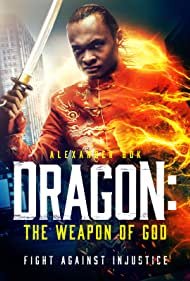 Dragon The Weapon of God (2022) Free Movie