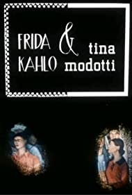 Frida Kahlo Tina Modotti (1983) Free Movie