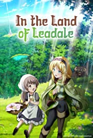 In the Land of Leadale (2022-) Free Tv Series
