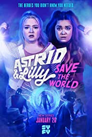 Astrid and Lilly Save the World (2022-) Free Tv Series