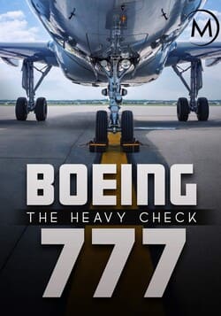 Boeing 777: The Heavy Check (2016) Free Movie