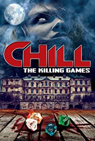 Chill The Killing Games (2013)
