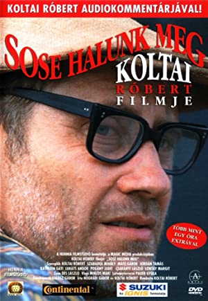 Sose halunk meg (1993) Free Movie