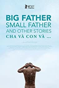 Big Father, Small Father and Other Stories (2015) Free Movie