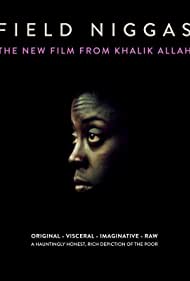 Field Niggas (2015) Free Movie