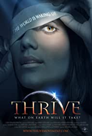 Thrive What on Earth Will It Take (2011) Free Movie