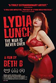 Lydia Lunch The War Is Never Over (2019)