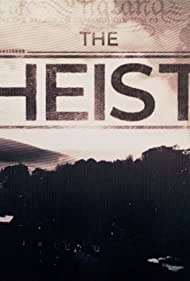 The Heist (2018-)