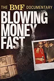 The BMF Documentary Blowing Money Fast (2022-) Free Tv Series
